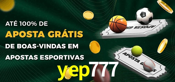 yep777 Ate 100% de Aposta Gratis